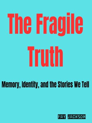 cover image of The Fragile Truth